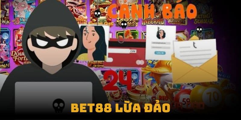 Bet88 lừa đảo? Là điều hoàn toàn sai sự thật